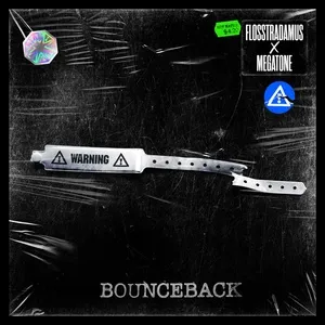 Bounce Back (Single) - Flosstradamus, Megatone