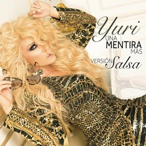 Una Mentira Mas (Version Salsa) (Single) - Yuri