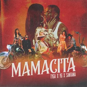 Mamacita (Single) - Tyga, YG, Santana