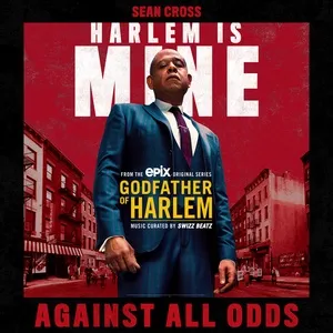 Against All Odds (Single) - Godfather of Harlem, Sean Cross