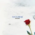 Nghe và tải nhạc hay Non Fa Per Me (Single) miễn phí