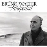 Nghe nhạc Bruno Walter: Selbstportrait (Remastered) - Bruno Walter
