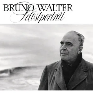Bruno Walter: Selbstportrait (Remastered) - Bruno Walter