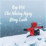 Rap Việt Cho Những Ngày Đông Lạnh - V.A