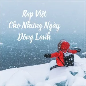 Nghe và tải nhạc Rap Việt Cho Những Ngày Đông Lạnh Mp3 miễn phí