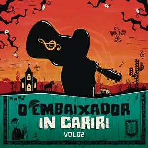 O Embaixador In Cariri - Vol. 2 (Ao Vivo) (EP) - Gusttavo Lima