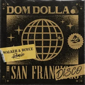 San Frandisco (Walker & Royce Remix) (Single) - Dom Dolla, Walker & Royce