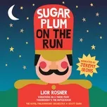 Nghe nhạc Sugar Plum On The Run - Jeremy Irons, Scott Dunn, Royal Philharmonic Orchestra, V.A