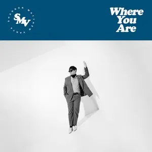 Where You Are (Single) - Shannon Matthew Vanya