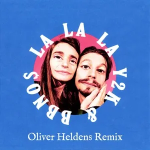 Lalala (Oliver Heldens Remix) (Single) - Y2K, bbno$