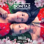 Nghe nhạc Hallo (Chris A. Remix) (Single) - Bonitaz