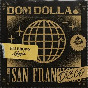 San Frandisco (Eli Brown Remix) (Single) - Dom Dolla, Eli Brown