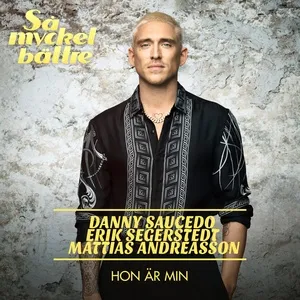 Hon Ar Min (Single) - Danny Saucedo, E.M.D, Erik Segerstedt, V.A