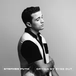 Crying My Eyes Out (Single) - Stephen Puth