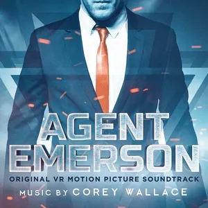 Agent Emerson (Original Vr Motion Picture Soundtrack) - Corey Wallace