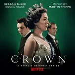Ca nhạc The Crown: Season Three (Soundtrack From The Netflix Original Series) - Martin Phipps