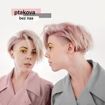 Bez Nas (Single) - Ptakova