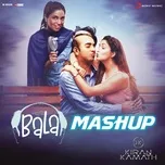 Tải nhạc hay Bala Mashup (From 