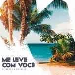 Tải nhạc Mp3 Zing Me Leve Com Voce (Single)