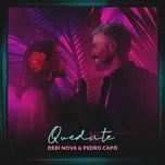 Nghe nhạc Quedate (Single) - Debi Nova, Pedro Capo