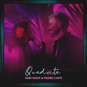 Quedate (Single) - Debi Nova, Pedro Capo