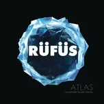 Nghe nhạc Atlas (Light / Dark Deluxe Edition) - Rufus Du Sol