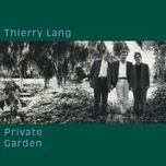 Nghe nhạc Private Garden - Thierry Lang