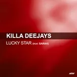 Nghe nhạc Lucky Star (Club Mix) (EP) - Killa Deejays