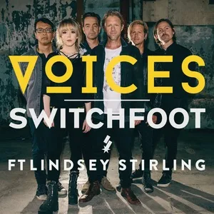 Voices (Single) - Switchfoot, Lindsey Stirling