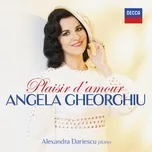 Nghe ca nhạc Plaisir D'Amour - Angela Gheorghiu