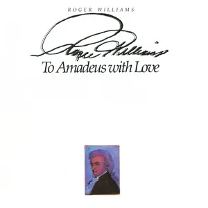 To Amadeus With Love - Roger Williams