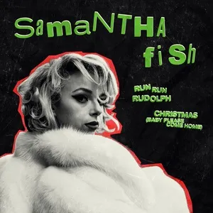 Run Run Rudolph / Christmas (Baby Please Come Home) (Single) - Samantha Fish