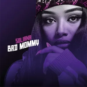 Bad Mommy (Single) - Soliana