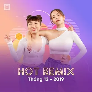 Nhạc Việt Remix Hot Tháng 12/2019 - V.A