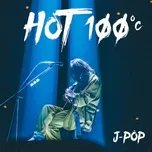 Tải nhạc Zing J-Pop - Hot 100 Độ C miễn phí về điện thoại