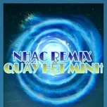 Nghe nhạc Mp3 Nhạc Remix Quẩy Hết Mình online