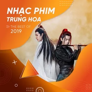Top NHẠC PHIM TRUNG HOA Hot Nhất 2019 - V.A