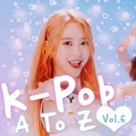 K-Pop Từ A Đến Z (Vol. 6)