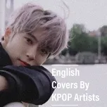 Tải nhạc hot 16 Amazing English Covers by K-Pop Artists online miễn phí