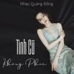 Download nhạc hot Tình Cũ Không Phai - Nhạc Quảng Đông nhanh nhất