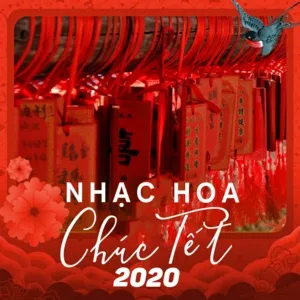 Nhạc Hoa Chúc Tết 2020 - V.A