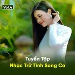 Tuyệt Phẩm Song Ca Nhạc Trữ Tình (Vol.4)
