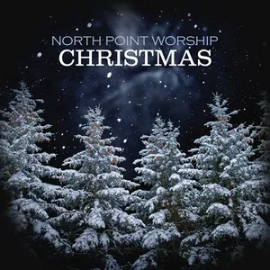 Christmas - North Point Worship