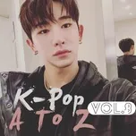 Nghe và tải nhạc K-Pop Từ A Đến Z (Vol. 8) Mp3 hot nhất