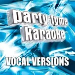 Nghe nhạc Party Tyme Karaoke - Super Hits 30 - Party Tyme Karaoke