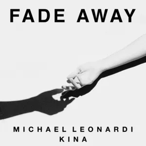 Fade Away (Single) - Michael Leonardi, Kina