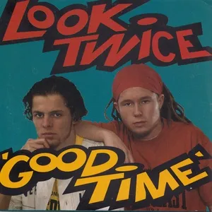 Good Time (Single) - Look Twice