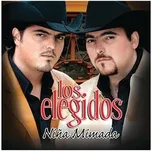 Nghe nhạc Nina Mimada - Los Elegidos