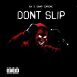 Download nhạc hay Don't Slip (Single) về máy