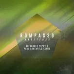 Nghe nhạc Angetenar (Alexander Popov & Paul Oakenfold Remix) (Single) - Rompasso